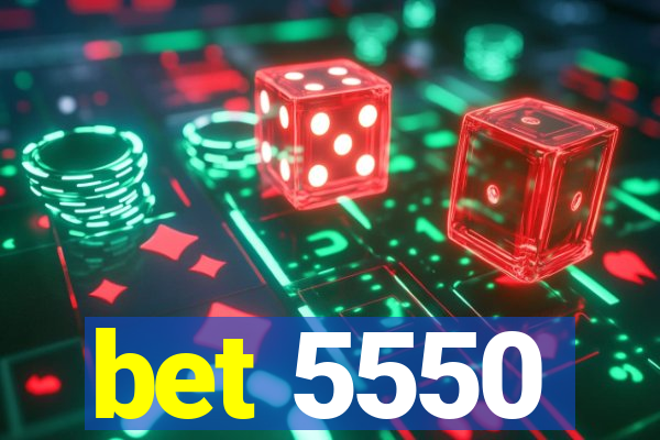 bet 5550